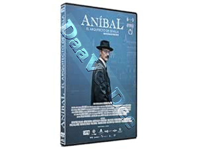 Anbal, the architect of Seville  | Anbal, el arquitecto de Sevilla  |   DVD